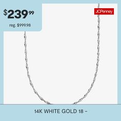 Included: 1 Chain(s)Features: Quick ShipJewelry Closure: Spring Ring ClaspLink Construction: SolidMetal Color: WhiteChain Length: 18 InchChain Width: 1.78 MillimetersChain Gauge: 030Chain Construction: SingaporeCare: Wipe CleanMetal: 14k White GoldNecklace Type: Chain NecklacesAssembled in the US from Imported Materials Elegant White Rope Chain Necklace, White Rope Chain Necklace For Anniversary, White Rope Chain Necklaces For Anniversary, Chain Necklaces, Spring Rings, Chains Necklace, Singapore, Chain Necklace, White Gold