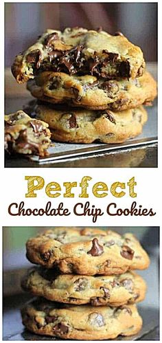 chocolate chip cookies stacked on top of each other with the words perfect chocolate chip cookies