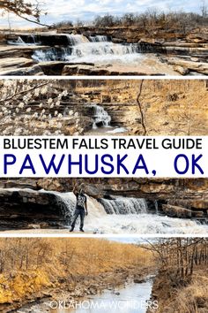 two pictures with the words bluetem falls travel guide, pavhuska, ok