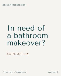 a bathroom with the words in need of a bathroom makeover? swipe left