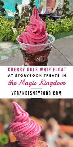 an ice cream sundae with pink icing on top and the words cherry dole whip float at storybook treats in the magic kingdom