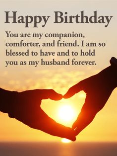 two hands making a heart shape with the sun setting in the background and text happy birthday you are my companion, comfort, and friend i am so pleased to have and