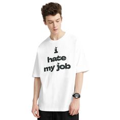 Upgrade your work wardrobe with our "I Hate My Job" t-shirt, available in black and white. Show off your sense of humor and make a statement at the same time. Made with high-quality material for maximum comfort. Perfect for casual Fridays and weekend wear. Fabric: 100% cotton The model weighs 60 Kg - 133 lbs and wears size M. Size CM / INCH Length Chest Width M 74 cm29" 120 cm47.2" 56 cm22" L 76 cm30" 125 cm49.2" 59 cm23.2" XL 78 cm30.7" 130 cm51.1" 62 cm24.4" White T-shirt With Funny Text For Streetwear, Hip Hop Slogan T-shirt Short Sleeve, Hip Hop Short Sleeve T-shirt With Slogan, Hip Hop Style Slogan T-shirt, Hip Hop Cotton T-shirt With Text Print, Hip Hop Style Cotton T-shirt With Text Print, Funny White T-shirt With Logo Print, Funny White Graphic T-shirt, Funny White T-shirt With Graphic Design