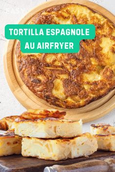 an image of food with the words tortilla espagnole au airfryer