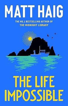 the book cover for the life impossible by matt haig