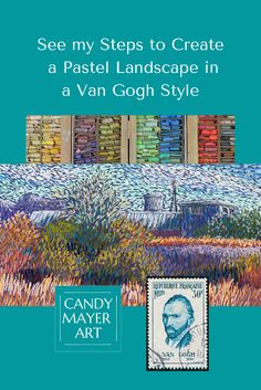 a book cover with the title see my steps to create a pastel landscape in a van gogh style