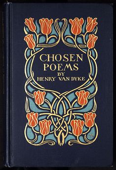 the front cover of a book with an ornate design on it's cover, which reads chosen poem by henry van dyke