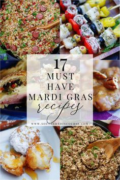 many different types of food are shown with the words 17 must have mardi gras recipes