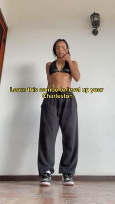 a woman standing in front of a white wall with the words learn this combo to level up your charleston