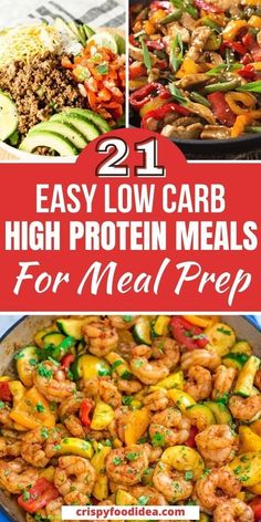 21 easy low carb high protein meals for meal prep and dinner ideas to make