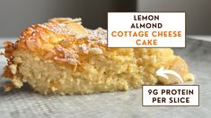 a piece of lemon almond cottage cheese cake