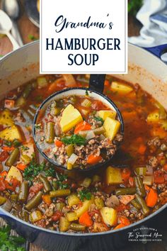 grandma's hamburger soup in a pot with a ladle