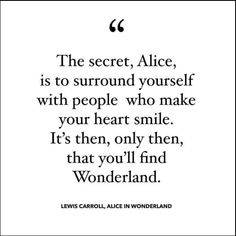 lewis carroll quote about the secret alice in wonderland, with black and white text on it