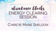 the words abundance blocks energy clearing session are in front of a blue and white background