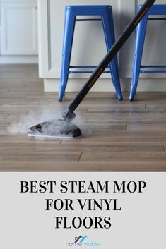 the best steam mop for vinyl floors