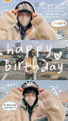 a person wearing a hat and jacket with the words happy birthday written on it's face