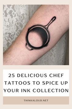 a black and white photo with the words 25 delicious chef tattoos to spice up your ink collection