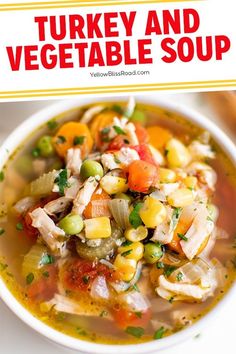 a bowl of turkey and vegetable soup with the title overlay above it reads, turkey and vegetable soup