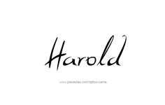 the word harold written in black ink