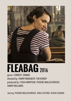 the poster for fleabag is shown in black and white