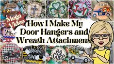 the words how i make my door hangers and wreath attachments are in front of pictures