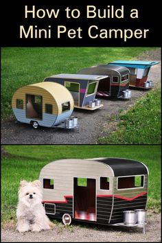 a dog sitting in front of a trailer with the words how to build a mini pet camper