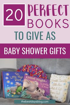 baby shower gifts with the title 20 perfect books to give as baby shower gifts