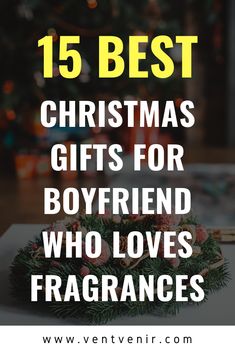 15 Best Christmas Gifts for Boyfriend Who Loves Fragrances. Christmas gifts for men. Christmas gifts for dad. Christmas gifts for son. Christmas gifts for husband. Christmas gift ideas for boyfriend. Christmas gifts for him. Perfumes for men. Fragrances for men. #giftsforhim #giftsforboyfriend #giftsfordad #christmasgifts #christmasgiftideas #christmasgiftsforboyfriend #giftideasforboyfriend #giftideasformen #giftideasforhim Best Christmas Gifts For Boyfriend, Gifts For Men Christmas, Husband Christmas Gift