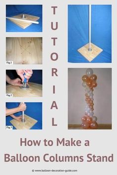 how to make a balloon column stand with pictures and instructions for making it in the air