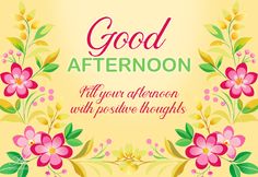 the words good afternoon are written in pink and yellow flowers on a yellow background with green leaves