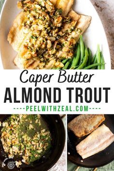 a plate with fish, green beans and other foods on it that are in front of the words caper butter almond trout