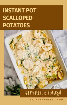 instant pot scalloped potatoes recipe in a white casserole dish with text overlay