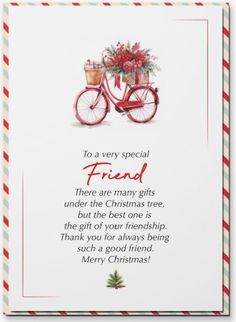 a christmas card with a bicycle on it and the words, to a very special friend there are many gifts under the best one