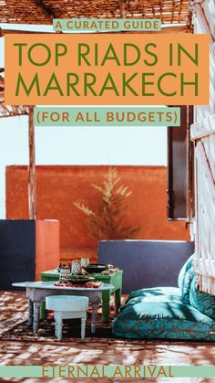 the cover of a guide to top riads in marrakech for all budget