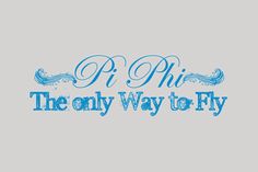 the only way to fly logo on a gray background with blue lettering that reads p phi