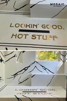 the inside of a building with black and white designs on it's side, and an image of a sign that says lookin'good, hot stuff