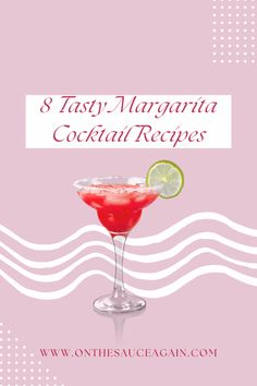 a cocktail in a coupe glass with a lime slice on top and the words 8 tasty margarita cocktail recipes