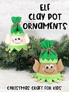 two elf clay pot ornaments with christmas decorations around them and text overlay that reads, elf clay pots ornaments