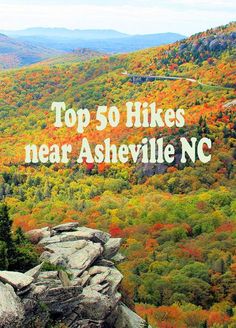 the top 50 hikes near asherville, nc in fall colors with text overlay