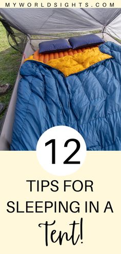 a sleeping bag with text overlay that reads 12 tips for sleeping in a tent