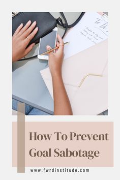 a person writing on a notebook with the title how to prevent goal sabotage