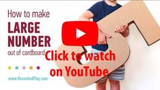 a young boy holding a cardboard number with the words how to make large number out of cardboard, click to watch on youtube