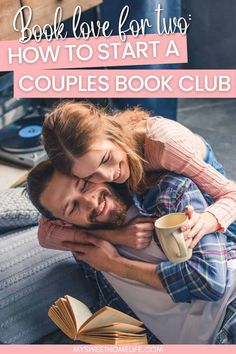 a man and woman hugging each other with text overlay reading how to start a couples book club