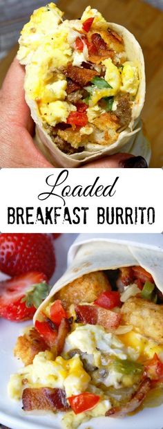 the breakfast burrito is ready to be eaten