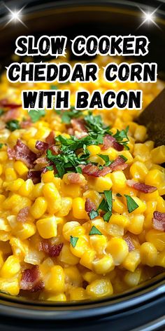 slow cooker cheddar corn with bacon in the crock pot and text overlay