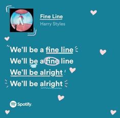 a blue background with white hearts and the words we'll be a fine line we'll be at time line we'll be alright we'll be alright we'll be alright we'll be alright we'll be alright we'll be alright we'll