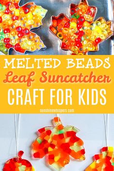 melted beads leaf suncatchen craft for kids to make with the fall leaves and gummy bears