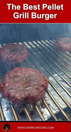 hamburgers cooking on the grill with text overlay that reads, the best pellet grill burger