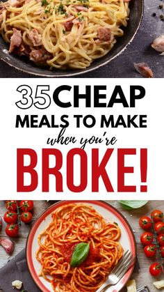 two pictures with the words 35 cheap meals to make when you're broke