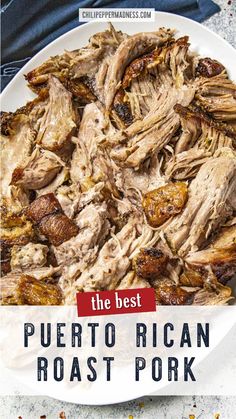 the best puerto rican roast pork on a white plate with text overlay that reads, the best puerto rican roast pork